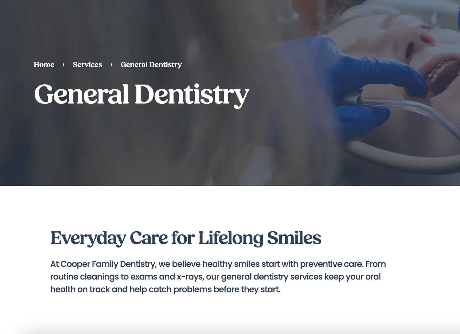 General Dentistry webpage with hero image of a dentist treating a patient and the heading “Everyday Care for Lifelong Smiles”